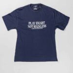 Men "Play Smart Not Reckless" T-Shirt